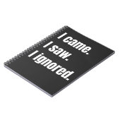 Funny Sarcastic Zitat, kam ich sah ich Ignored Mem Notizblock (Linke Seite)