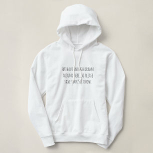 Funny Sarcastic Zitat No Drain White Black Hoodie