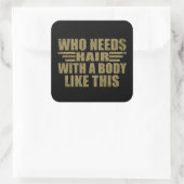 Funny sarcastic Zitate Erwachsenen Humor Sarkasmus Quadratischer Aufkleber (Tasche)