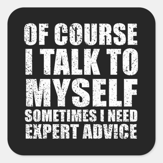 Funny sarcastic Zitate Spaß sarcasi Quadratischer Aufkleber (Vorderseite)