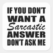 Funny sarcastic Zitate Spaß sarcasm introvertierte Quadratischer Aufkleber (Vorderseite)