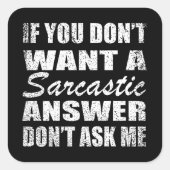 Funny sarcastic Zitate Spaß sarcasm introvertierte Quadratischer Aufkleber (Vorderseite)