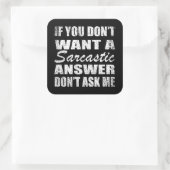 Funny sarcastic Zitate Spaß sarcasm introvertierte Quadratischer Aufkleber (Tasche)