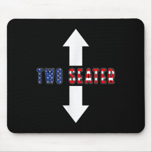 Funny Sarcastic Zwei Seater 4. Juli American Me Mousepad