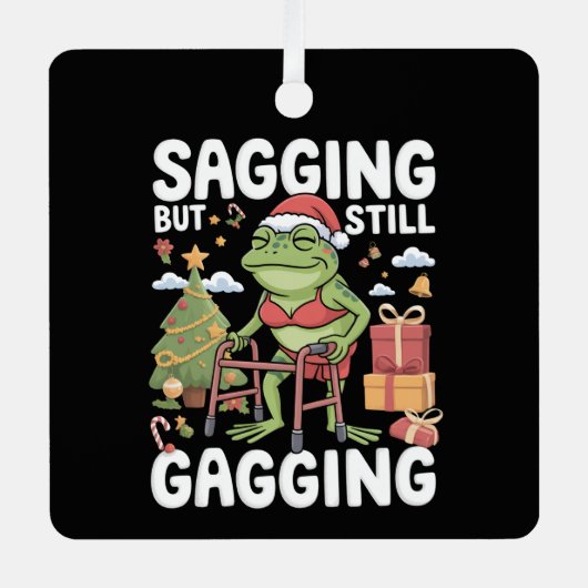 Funny SarcasticChristmas Sagging But Still Gagging Ornament Aus Metall (Vorderseite)