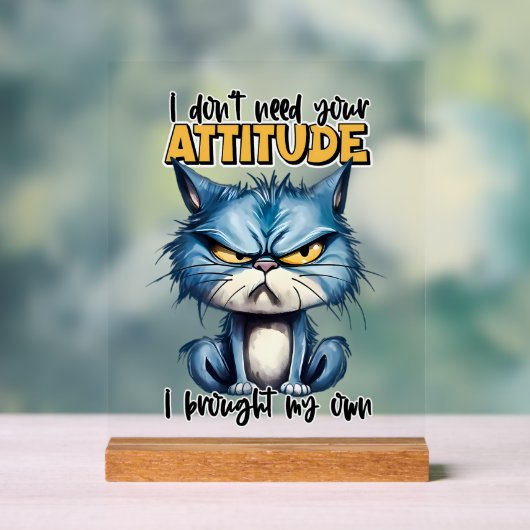 Funny Sarkasmus Haltung Katz Wort Kunst Acrylschild (Neutral)