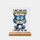 Funny Sarkasmus Haltung Katz Wort Kunst Acrylschild (Vorderseite)