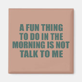 Funny sarkastic Redewendungen introvertieren Zitat Magnet (Vorne)