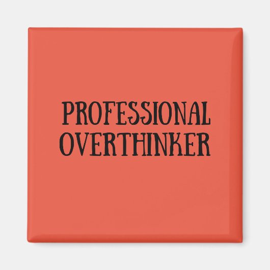 Funny Sarkastic Redewendungen Schwarzer Schriftart Magnet (Vorne)