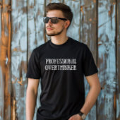 Funny Sarkastic Redewendungen Weißer Schriftart T-Shirt