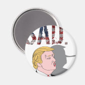 Funny sarkastisch gegen Präsident Donald Trump Magnet (Vorderseite/Rückseite)