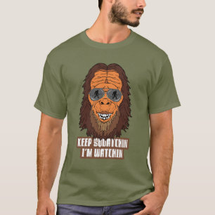 Funny Sasquatch Bigfoot Zitat T-Shirt