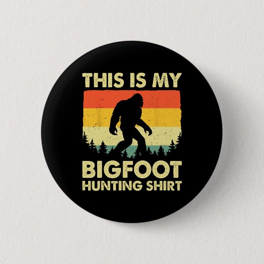 Funny Sasquatch glaubt, das ist mein Bigfoot Jagen Button (Vorderseite)
