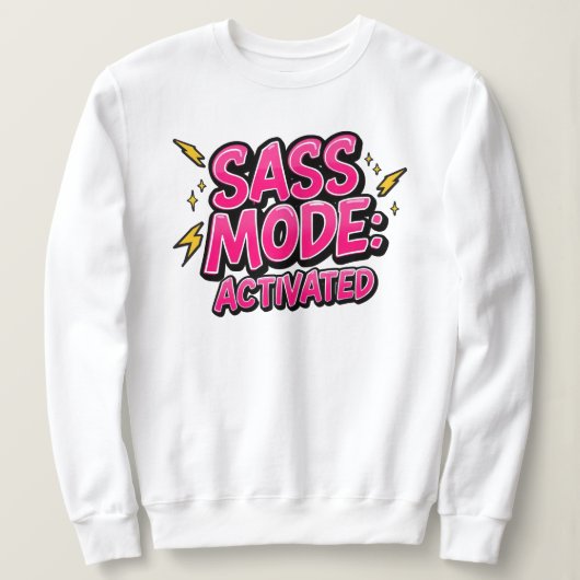 Funny "Sass Mode Activated" Quote Sweatshirt (Design vorne)