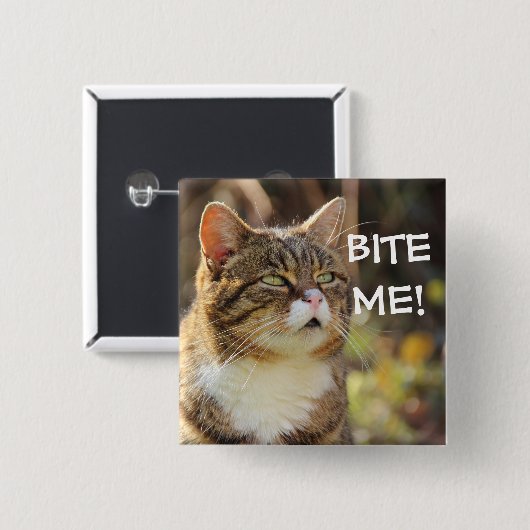 Funny Sassy Cat mit Attitude Bite Me Button (Vorne & Hinten)