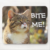 Funny Sassy Cat mit Attitude Bite Me Mousepad (Vorne)