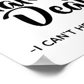 Funny, Sassy Hater Quote Ich bin Hater Deaf Poster (Ecke)