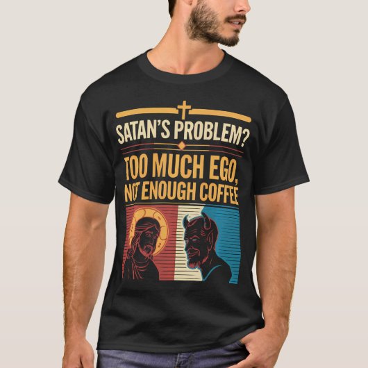 Funny Satan Jokes Religious Jesus Christliche Glau T-Shirt (Vorderseite)