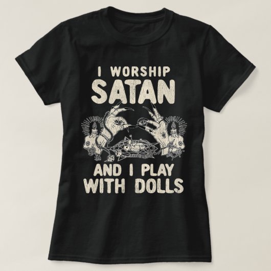 Funny Satanic ich bete Satan und ich spiele mit Pu T-Shirt (Design vorne)