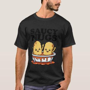 Funny Saucy Nugs Cartoon Food GRILLEN Sauce Chicke T-Shirt