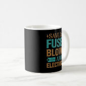 Funny Save A Fuse Blow An Electrician Cool Lineman Kaffeetasse (VorderseiteRechts)