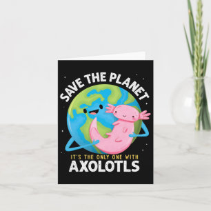 Funny Save the Planet Axolotl Boys Girls Lehrer Karte
