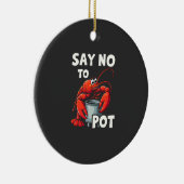 Funny Say No to Pot mit Crab Hummer Keramik Ornament (Rechts)