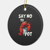 Funny Say No to Pot mit Crab Hummer Keramik Ornament (Links)