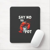 Funny Say No to Pot mit Crab Hummer Mousepad (Mit Mouse)