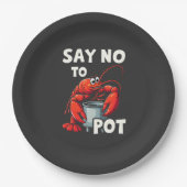 Funny Say No to Pot mit Crab Hummer Pappteller (Vorderseite)