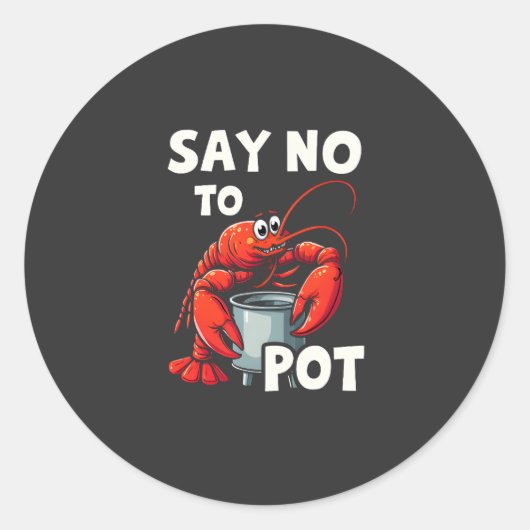 Funny Say No to Pot mit Crab Hummer Runder Aufkleber (Vorderseite)