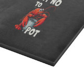 Funny Say No to Pot mit Crab Hummer Schneidebrett (Ecke)