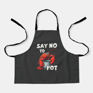 Funny Say No to Pot mit Crab Hummer Schürze