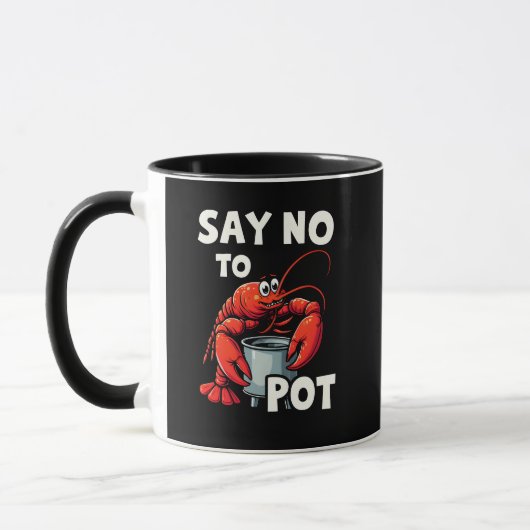 Funny Say No to Pot mit Crab Hummer Tasse (Links)