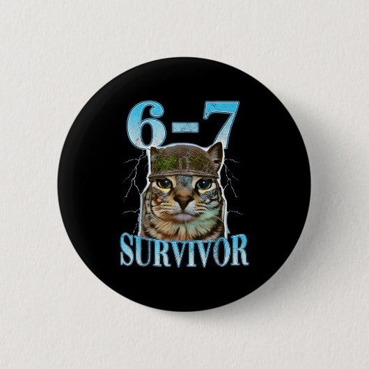 Funny Saying 67 Cats Tummy Ache Survivor Cat Meme Button (Vorderseite)
