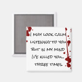 Funny Saying About Annoying Magnet (Vorderseite/Rückseite)