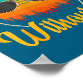 Funny Saying Admit It Life Would Be Boring Without Poster (Ecke)