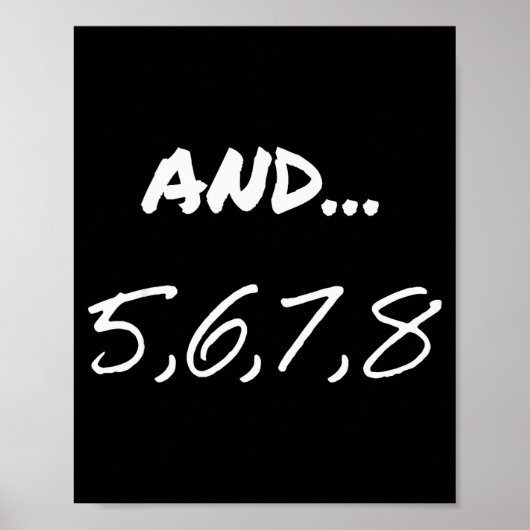 Funny Saying And 5, 6, 7, 8, Dance Theater Dancing Poster (Vorne)