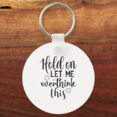 Funny Saying And Sarcastic Quotes Ideas Sarcastic  Schlüsselanhänger (Vorderseite)