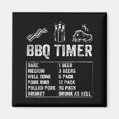 Funny Saying Bbq Timer Beer Grill Dad Barbecue Dri Magnet (Vorne)