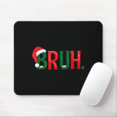 Funny Saying Bruh Meme Matching Teens Boys Men Chr Mousepad (Mit Mouse)