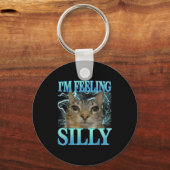 Funny Saying Cat Lover I'm Feeling Silly Cat Meme  Schlüsselanhänger (Vorderseite)