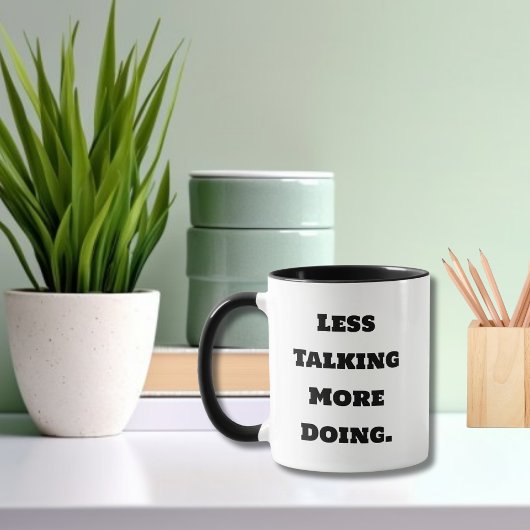 Funny Saying Co-Worker Less Talking More Doing Tasse