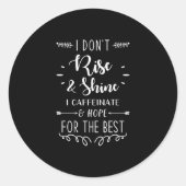 Funny Saying Coffee Runder Aufkleber (Vorderseite)