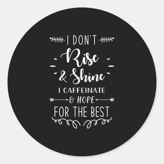 Funny Saying Coffee Runder Aufkleber (Vorderseite)