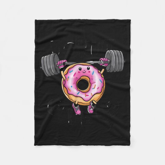 Funny Saying Donut Give Up Gym Weight Lifting Work Fleecedecke (Vorderseite)