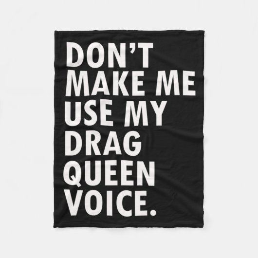 Funny Saying Drag Queen Gag Gift Gay Lgbt Gift Fleecedecke (Vorderseite)