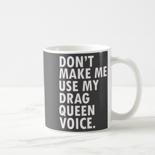 Funny Saying Drag Queen Gag Gift Gay Lgbt Gift Kaffeetasse (Rechts)