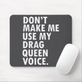 Funny Saying Drag Queen Gag Gift Gay Lgbt Gift Mousepad (Mit Mouse)