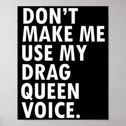 Funny Saying Drag Queen Gag Gift Gay Lgbt Gift  Poster (Vorne)